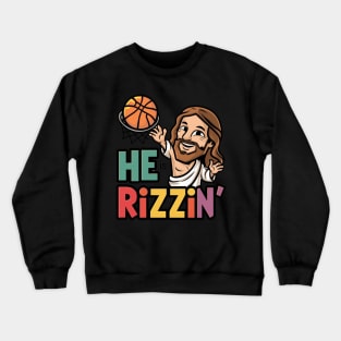 He Is Rizzin Crewneck Sweatshirt